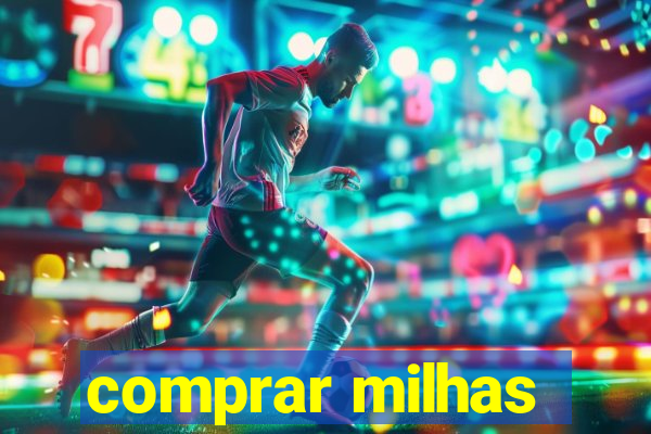 comprar milhas